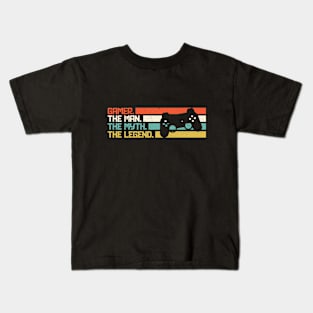 Gamer The Man The Myth The Legend Kids T-Shirt